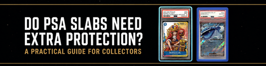 Ironfang TCG field guide banner: Do PSA Slabs Need Extra Protection? A practical guide for collectors